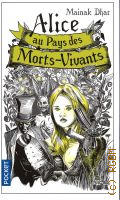 Dhar M., Alice au pays des morts-vivants  2016