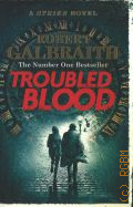 Galbraith R., Troubled blood. a Strike novel � 2020