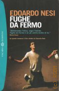 Nesi E., Fughe da fermo  2001