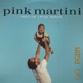 Pink Martini, Hang on little tomato  2004  2012