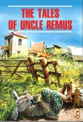 Harris J. C., The tales of uncle Remus. [       2014 (English. Classical literature)