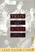 ohen L. H., Train Go Sorry. Inside a Deaf World  1994