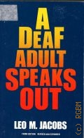 Jacobs L. M., A Deaf Adult Speaks Out — 1989