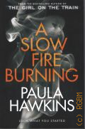 Hawkins P., A Slow Fire Burning � 2021