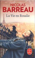 Barreau N., La Vie en Rosalie. roman traduit de l'allemand par Sabine Wyckaert-Fetick  2014