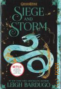 Bardugo L., Siege and Storm  2014 (GrishaVerse)