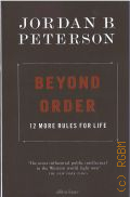 Peterson J. B., Beyond Order. 12 more rules for life  2021