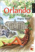 Woolf V., Orlando. A Biography.      .  B 2  2021 (MovieBook)
