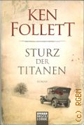 Follett K., Sturz der Titanen. Die Jahrhundert-Saga. Roman  2010