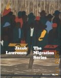 Dickerman L., Jacob Lawrence: the Migration Series  2015