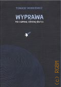 Minkiewicz T., Wyprawa na ciemn stron Soca  2008