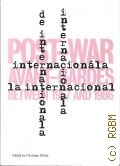 LInternationale. Post-War avant-gardes between 1957 and 1986  2013