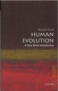 Wood B., Human evolution. a very short introduction  2005 (A Very Short Introductions. 142)