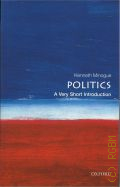 Minogue K., Politics. A very short introduction  [2000] (Very Short Introductions. 8)