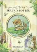 Potter B., Treasured Tales from Beatrix Potter (Peter Rabbit)  2007