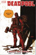 Way D., Deadpool. Vol.6: I Rule, You Suck � 2009