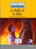 Beaumont J.-M. l. de, La Belle et la Bete  2023 (Lectures CLE en francais facile. Neveau 1. A1)