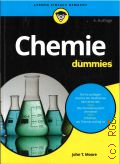 Moore J.T., Chemie fur Dummies  2018 (Lernen Einfach Gemacht)