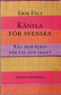 Falt E., Kansla for Svenska. rad och hjalp for tal och skrift  � 2008