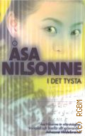 Nilsonne A., I det tysta � 2007