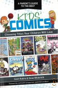 Scott R., A Parents Guide to The Best Kids Comics  2012