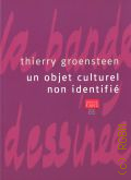 Groensteen T., Un Objet culturel non identifi� � 2006