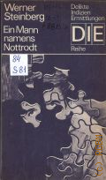 Steinberg W., Ein Mann namens Nottrodt � 1972