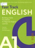 ., Fast track English A1.    . building a solid foundation for Beginner English learners  2024 (Fast Track English)
