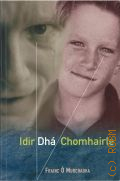 Murchadha F. O, Idir Dha Chomhairle. Ursceal Fantaisiochta do Dheagoiri — 2003