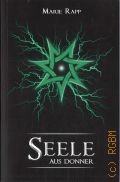 Rapp M., Seele aus Donner. Band IV. Roman — 2021