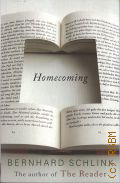 Schlink B., Homecoming. [a novel] � 2009