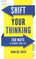 Del Sesto D., Shift Your Thinking: 200 Ways to Improve Your Life � 2013