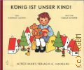 Caspari G., Konig ist unser Kind � [1986]