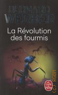 Werber B., La r�volution des fourmis � 2022 (Le livre de poche)