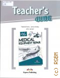 Evans V., Medical Equipment Repair. Teacher's guide � 2016