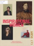 Miller L., Inspirational Women. Rediscovering Stories in Art, Science and Social Reform � 2022