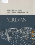 Historical and cultural heritage of Yerevan � 2023 (Historical-cultural heritage. 21)