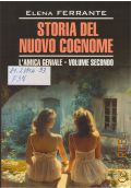 Ferrante E., Storia del nuovo cognome. L'amica geniale. Volume secondo: Giovinezza. L'amica geniale Vol. 2 � 2024
