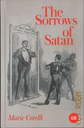 Corelli M., The sorrows of Satan. [a novel] � 2026 (Great books. GB)