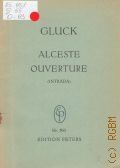 Gluck Ch. W. v, Ouverture zur tragischen Oper 