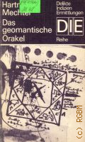 Mechtel H., Das geomantische Orakel. Kriminalroman  cop.1987 (DIE-Reihe)