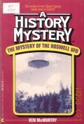 McMurtry K., A History Mystery. the Mystery of the Roswell UFO  1992
