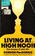 MacDonald G., Living at High Noon. The Dramas of Mid-Life  cop.1985