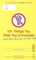 Turner T., 101 Things You Wish Youd Invented  2008