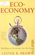 Brown L. R., Eco-Economy. Building an Economy for the Earth  2001