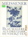 Meissener blaumalerei aus drei jahrhunderten  1989