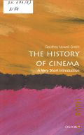 Nowell-Smith G., The History of Cinema. A Very Short Introduction  [2017] (Very Short Introduction. 543)